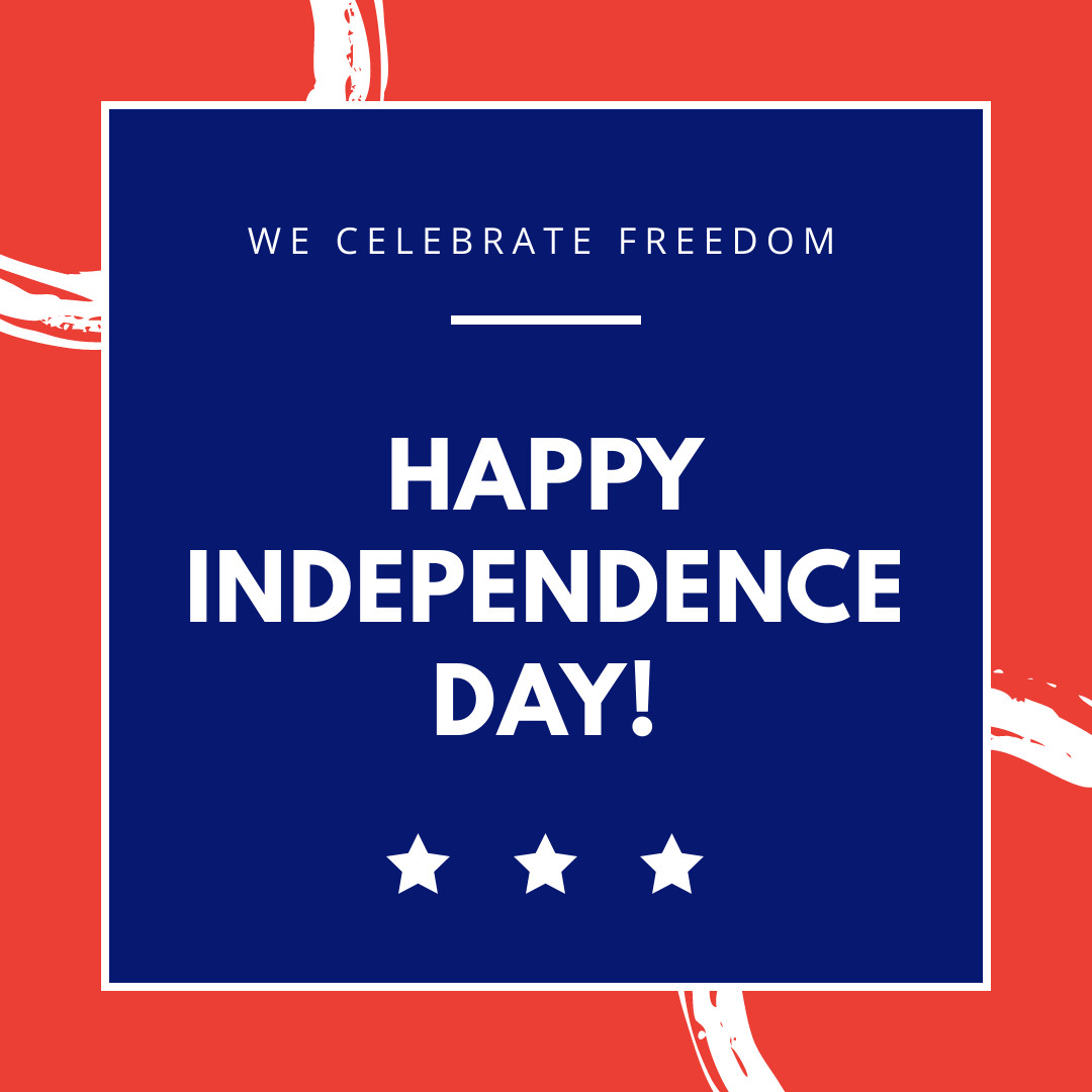 We Celebrate Freedom on Independence Day