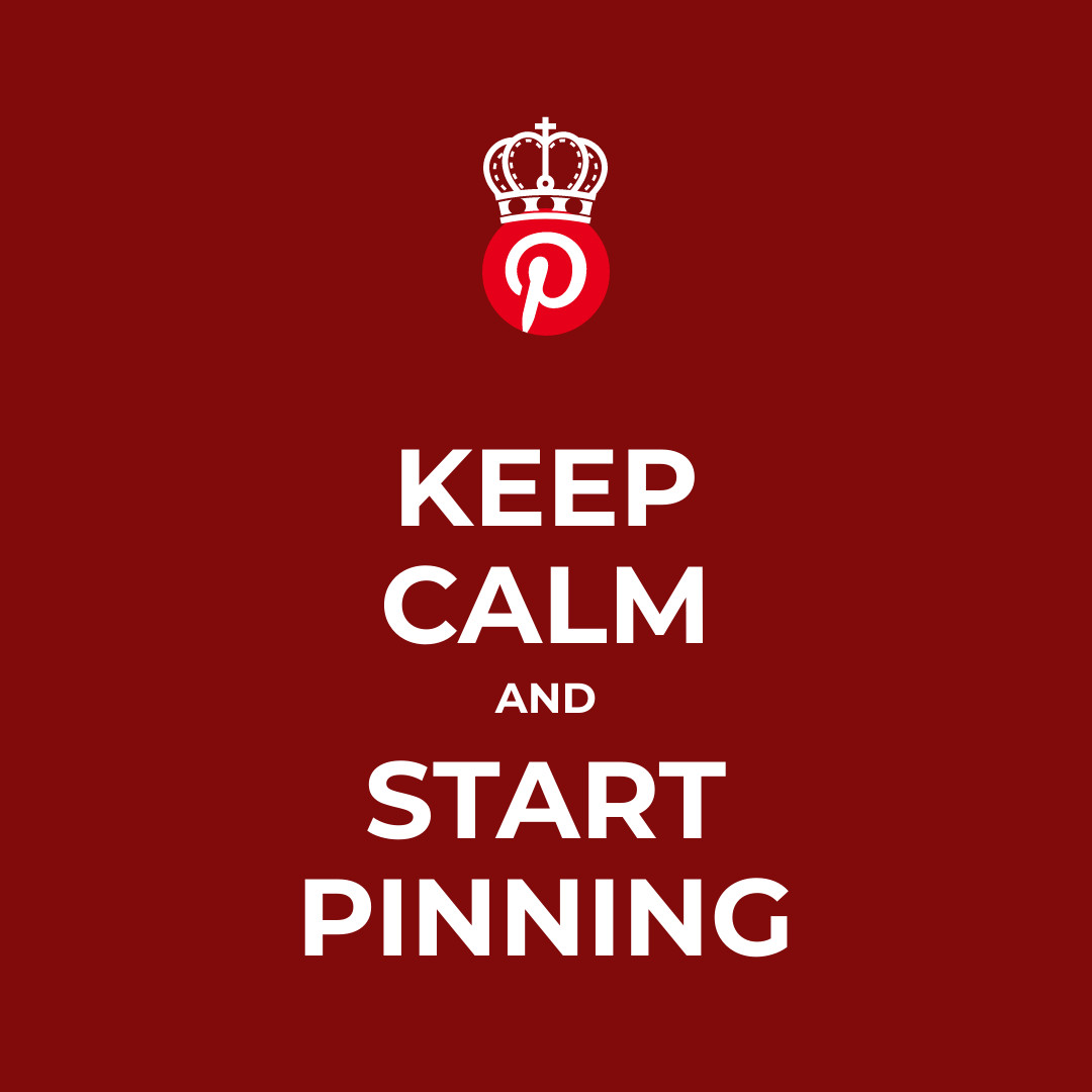 Keep Calm and Start Pinning