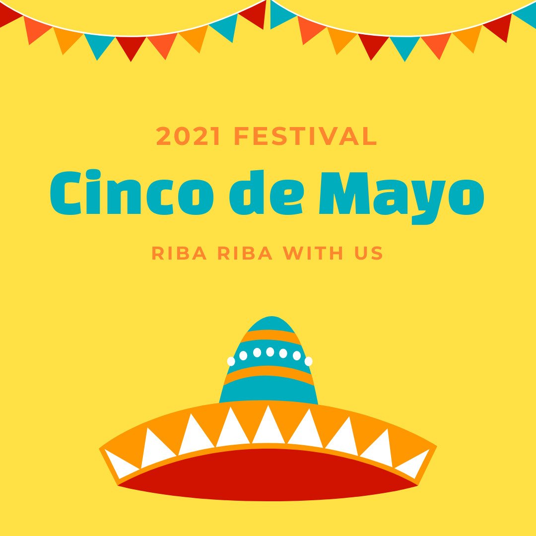 Cinco de Mayo Riba Riba Festival 