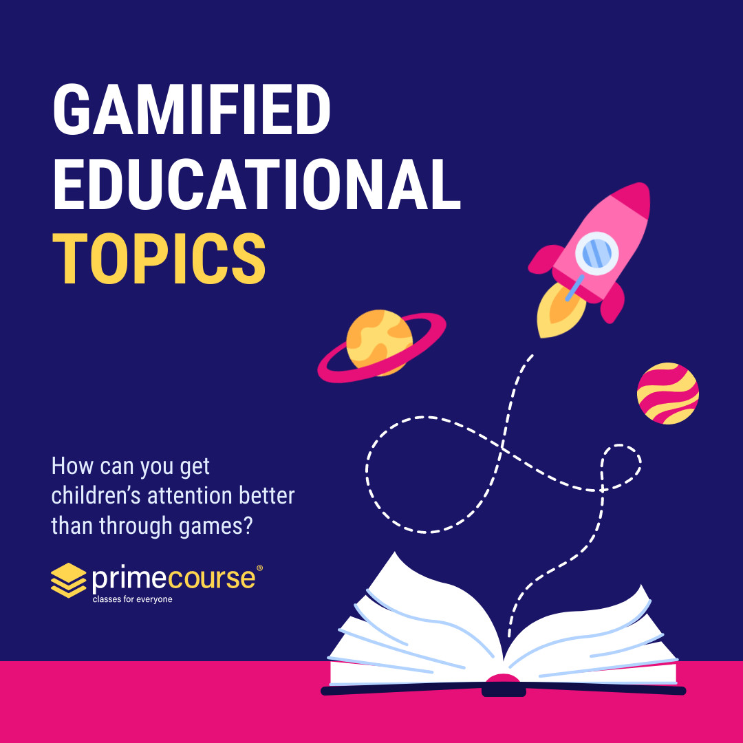Gamified Educational Topics