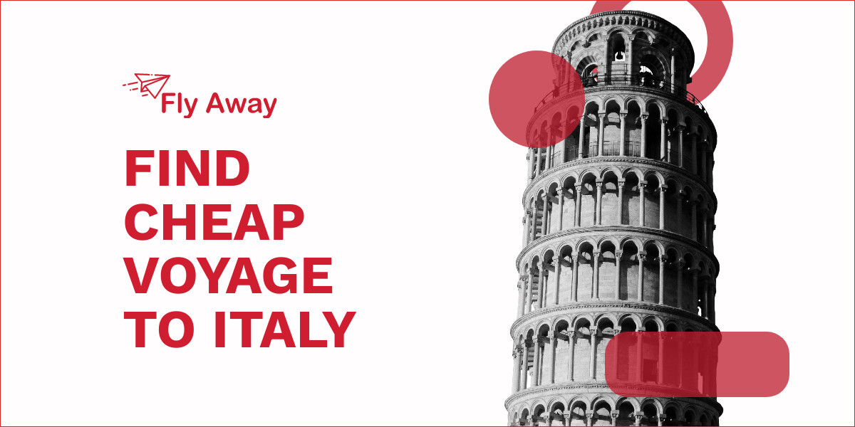 Find Cheap Voyage to Italy