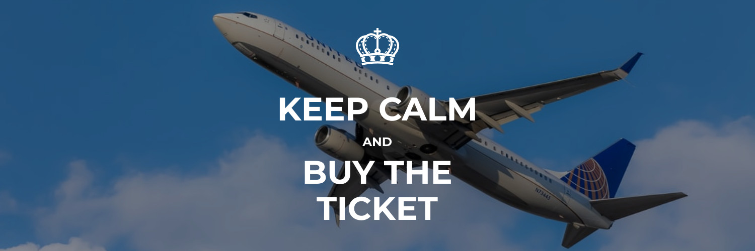 Keep Calm and Buy the Ticket