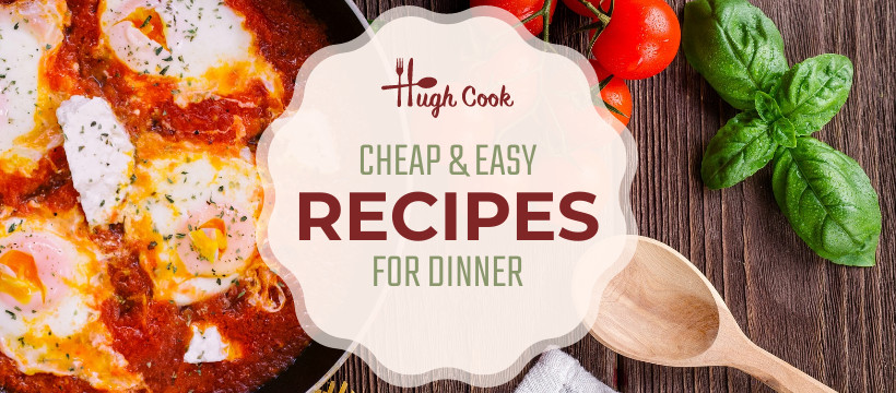 Cheap and Easy Dinner Recipes