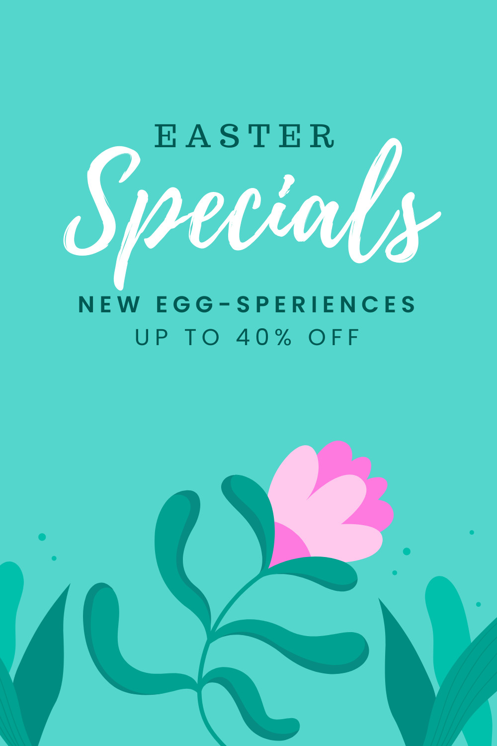 Easter Specials New Egg-sperience