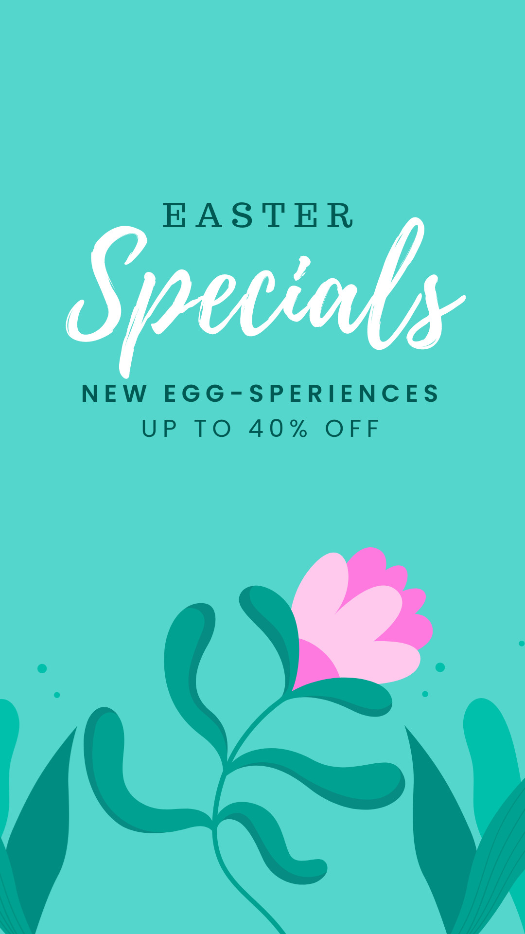 Easter Specials New Egg-sperience