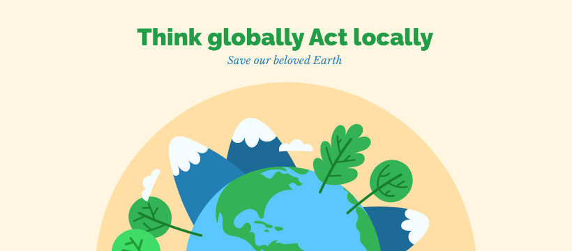Earth Day Think Globally and Act Locally Facebook Cover 820x360