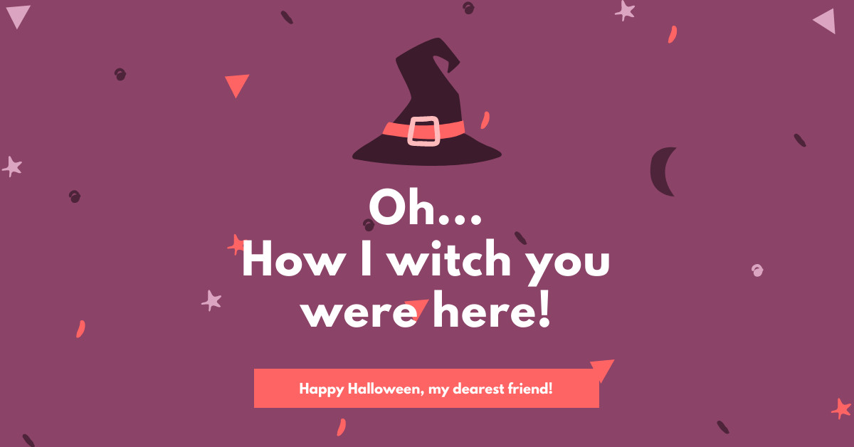 I Witch You Were Here Halloween