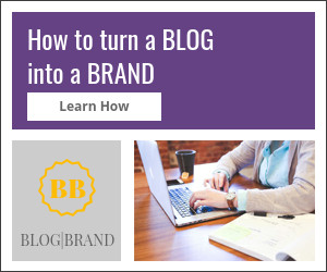 Turn a blog into a brand Inline Rectangle 300x250