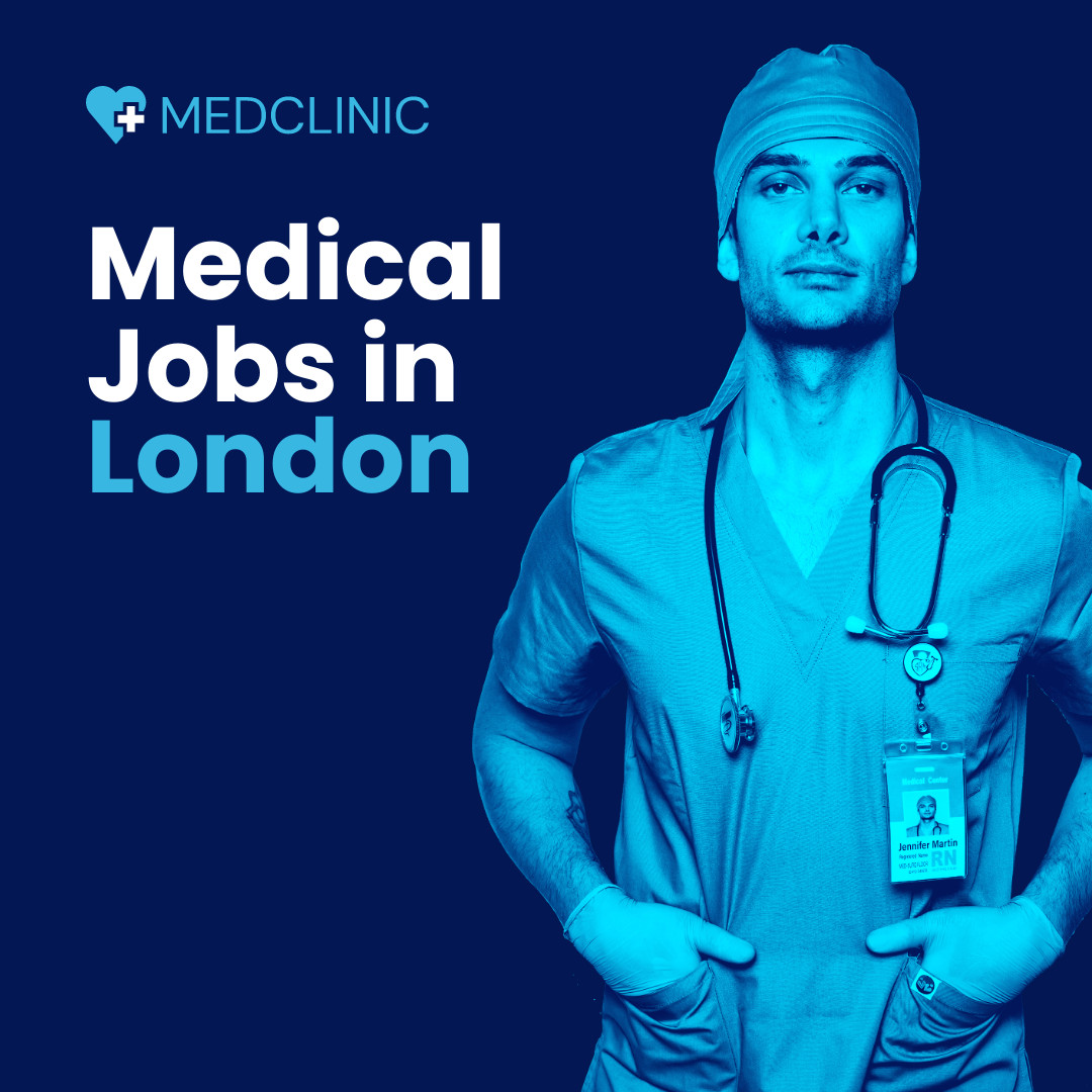 Medical Jobs in London