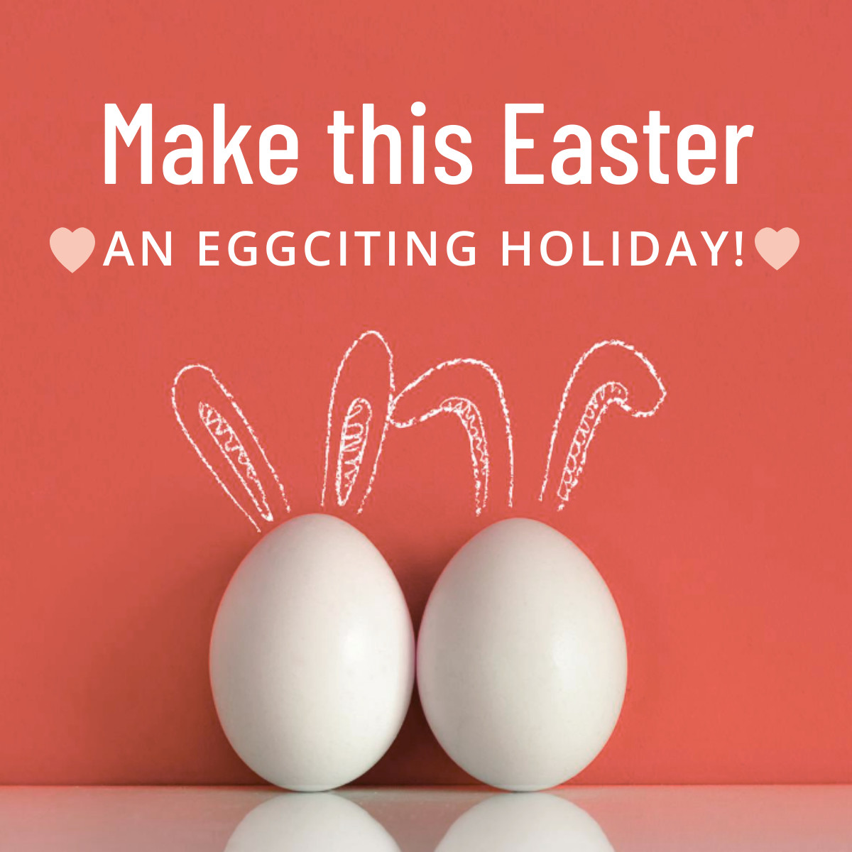 Make Easter an Eggciting Holiday
