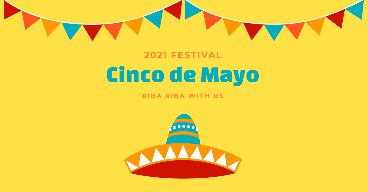 Cinco de Mayo Riba Riba Festival 