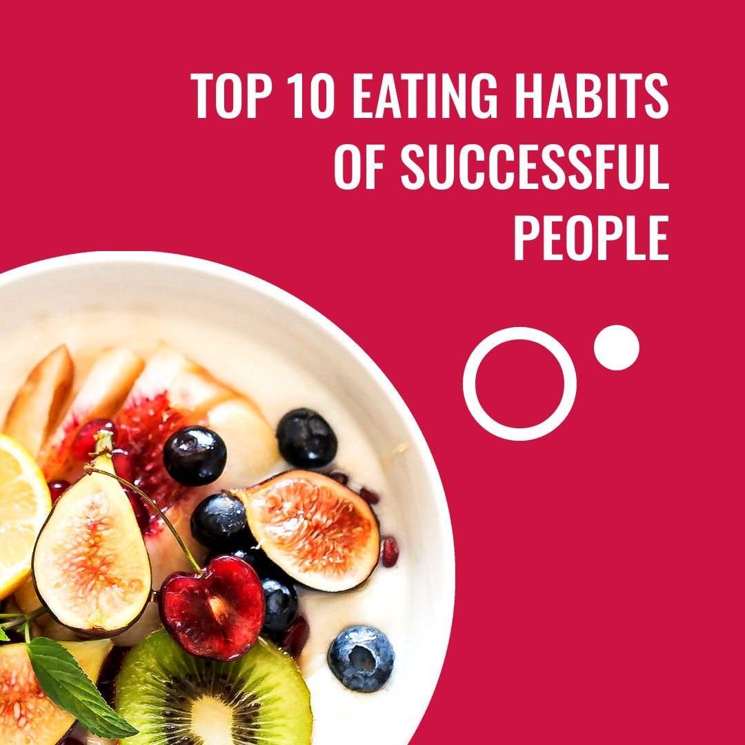 Top 10 Eating Habits 