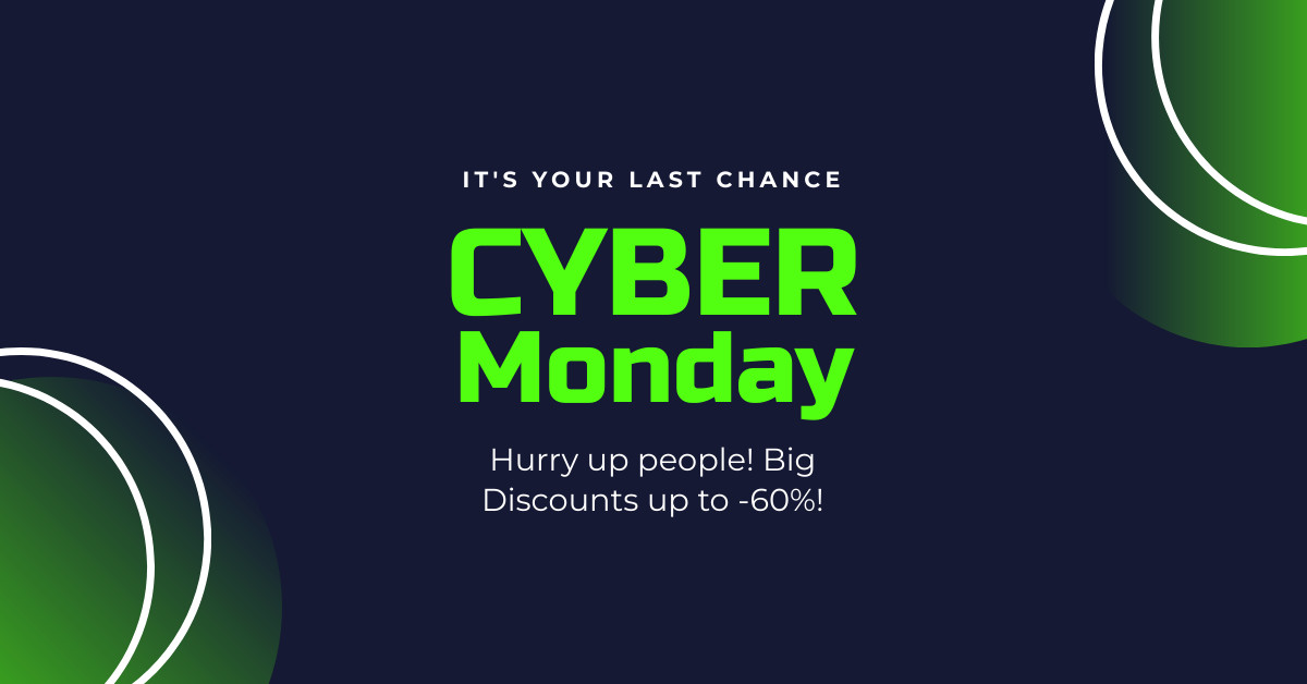 Cyber Monday Big Discounts Last Chance