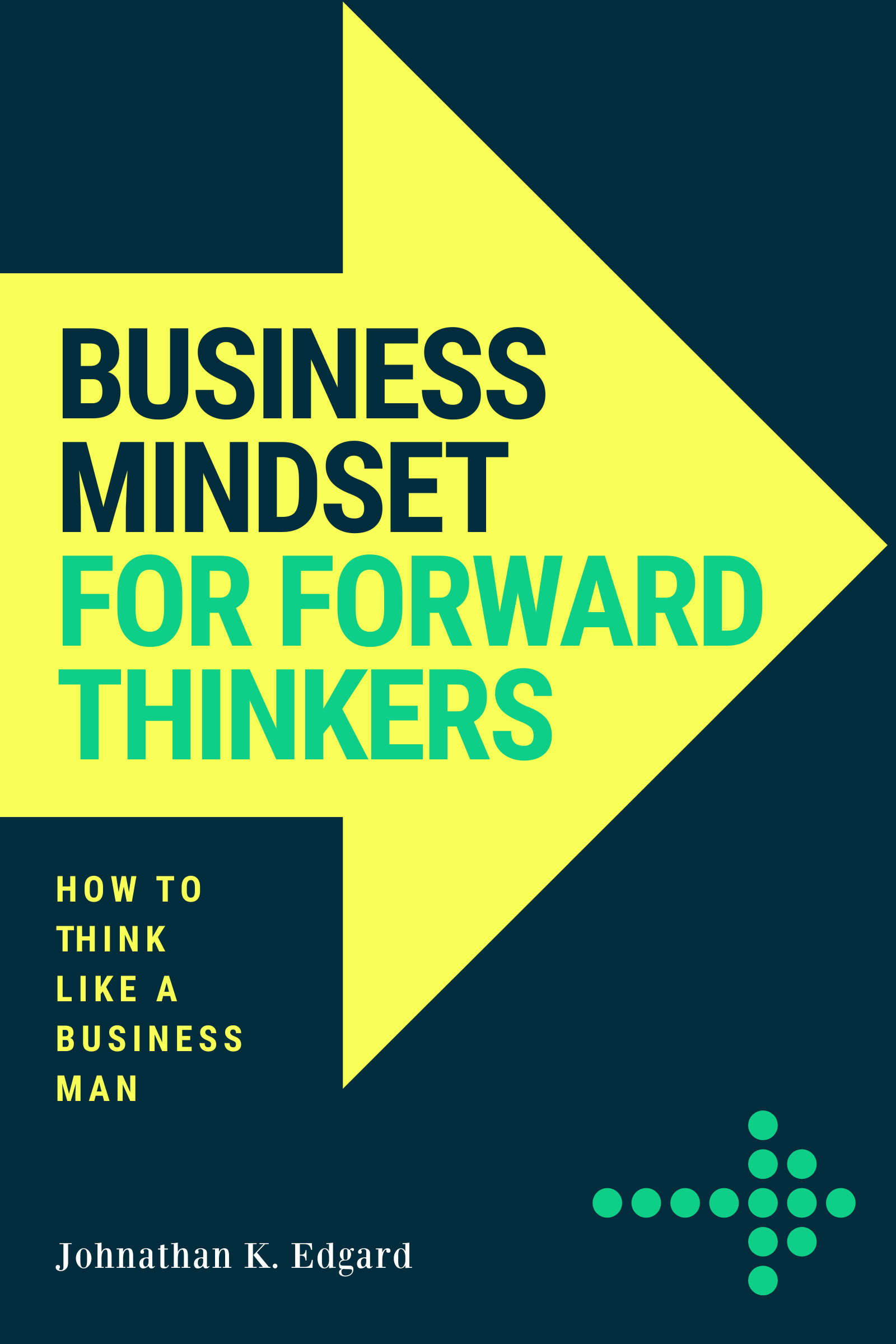 Business Mindset Forward Thinkers – Book Cover Template 1600x2400 template preview