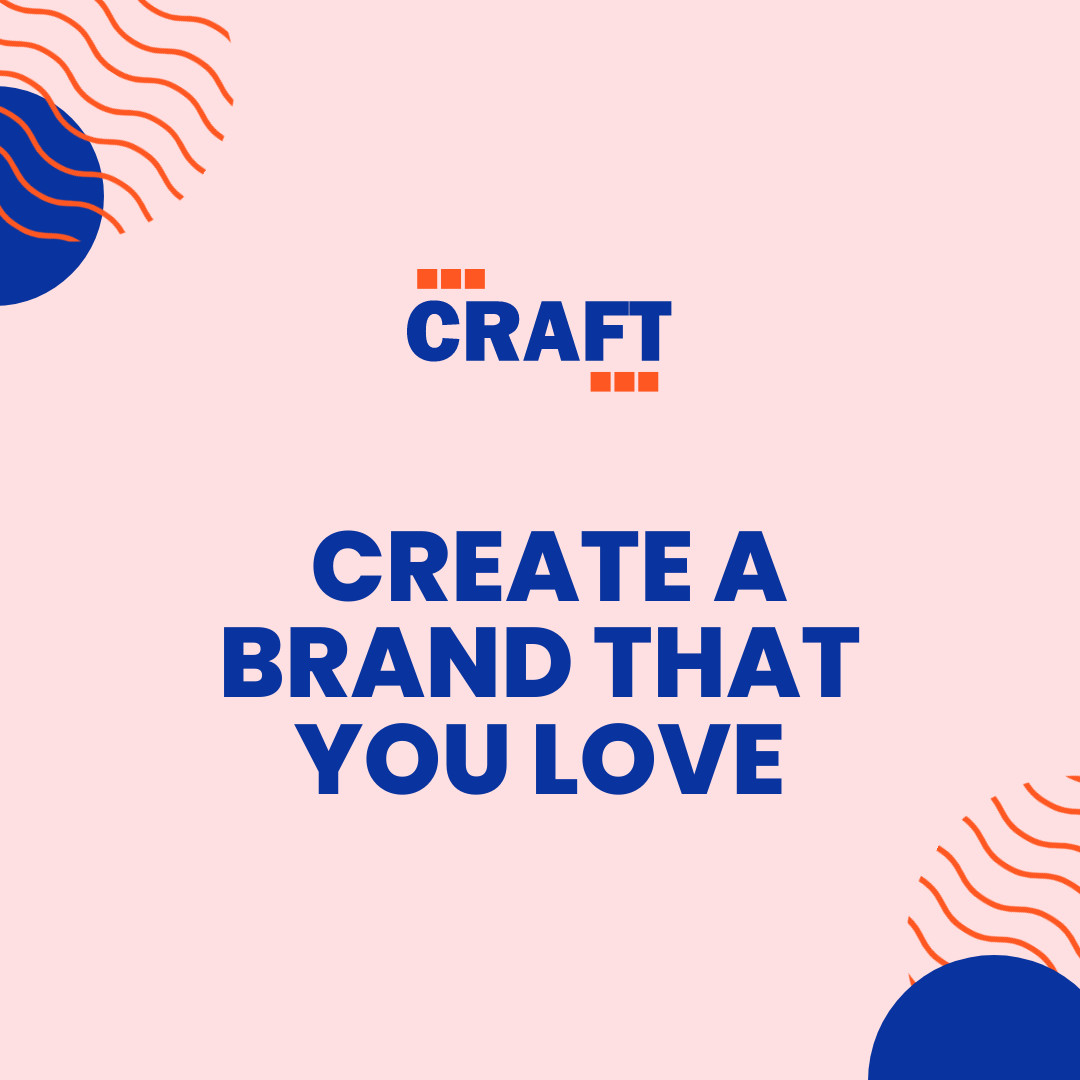 Create A Brand You Love