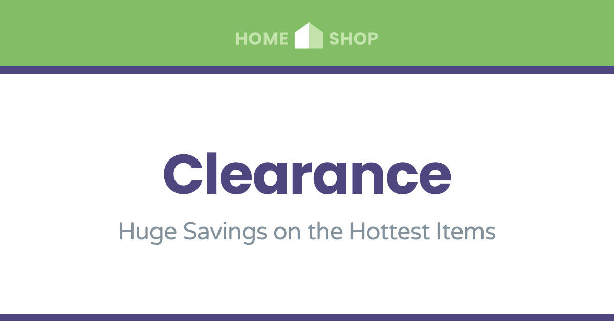 Huge Home Shop Clearance