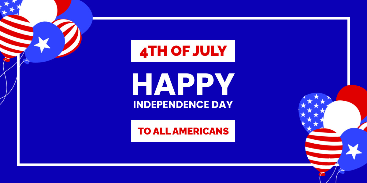 Happy Independence Day to All Americans
