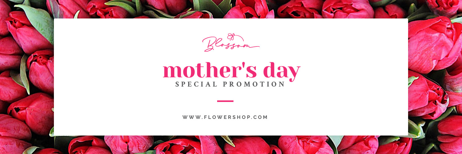 Mothers Day Special Promotion Tulips