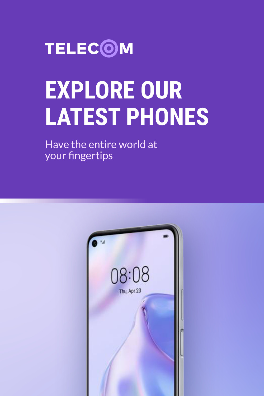 Explore Our Latest Phones