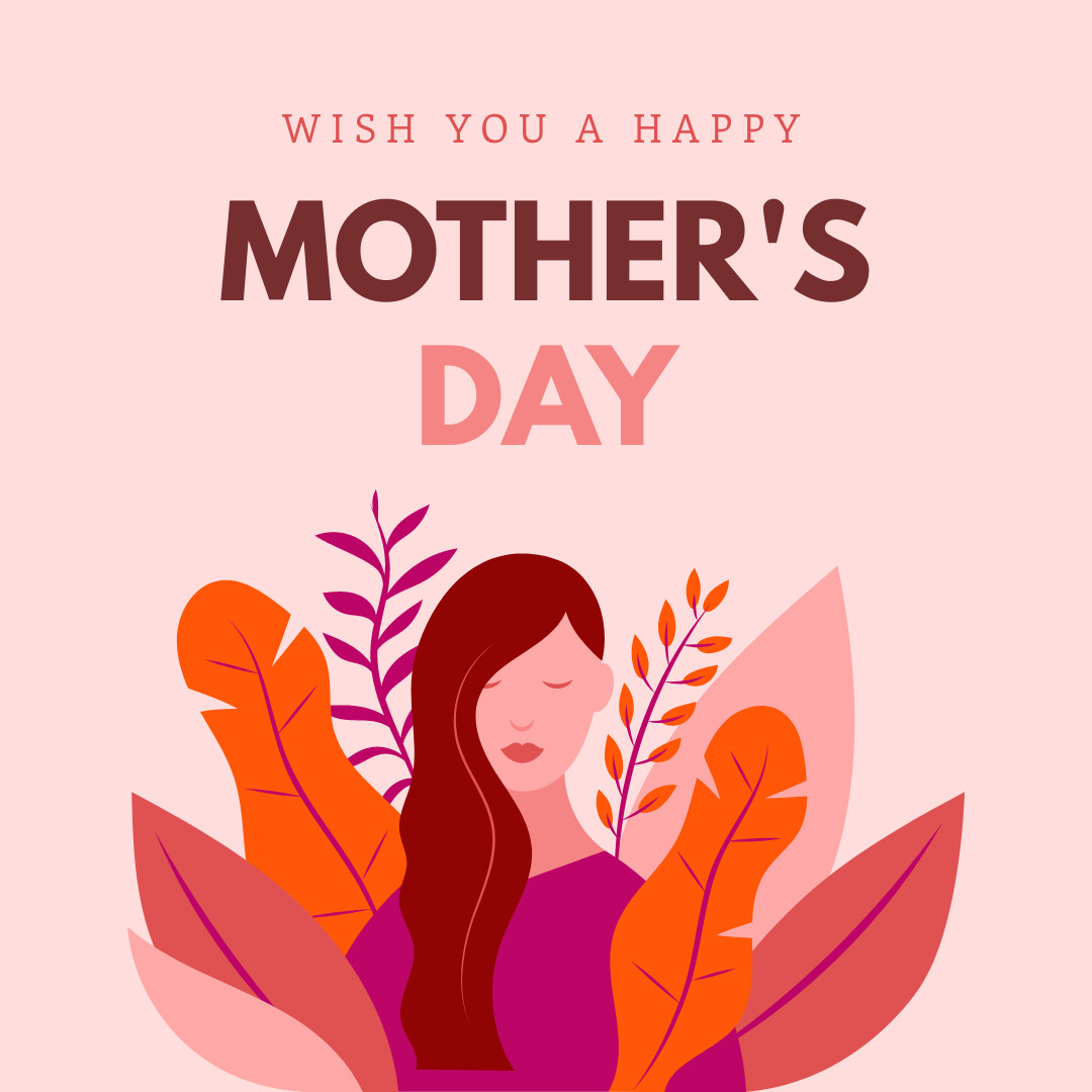 Wish You a Happy Mother's Day
