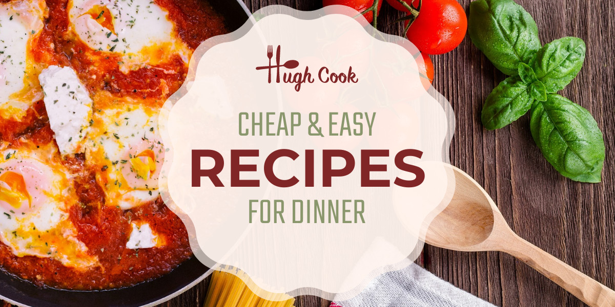 Cheap and Easy Dinner Recipes