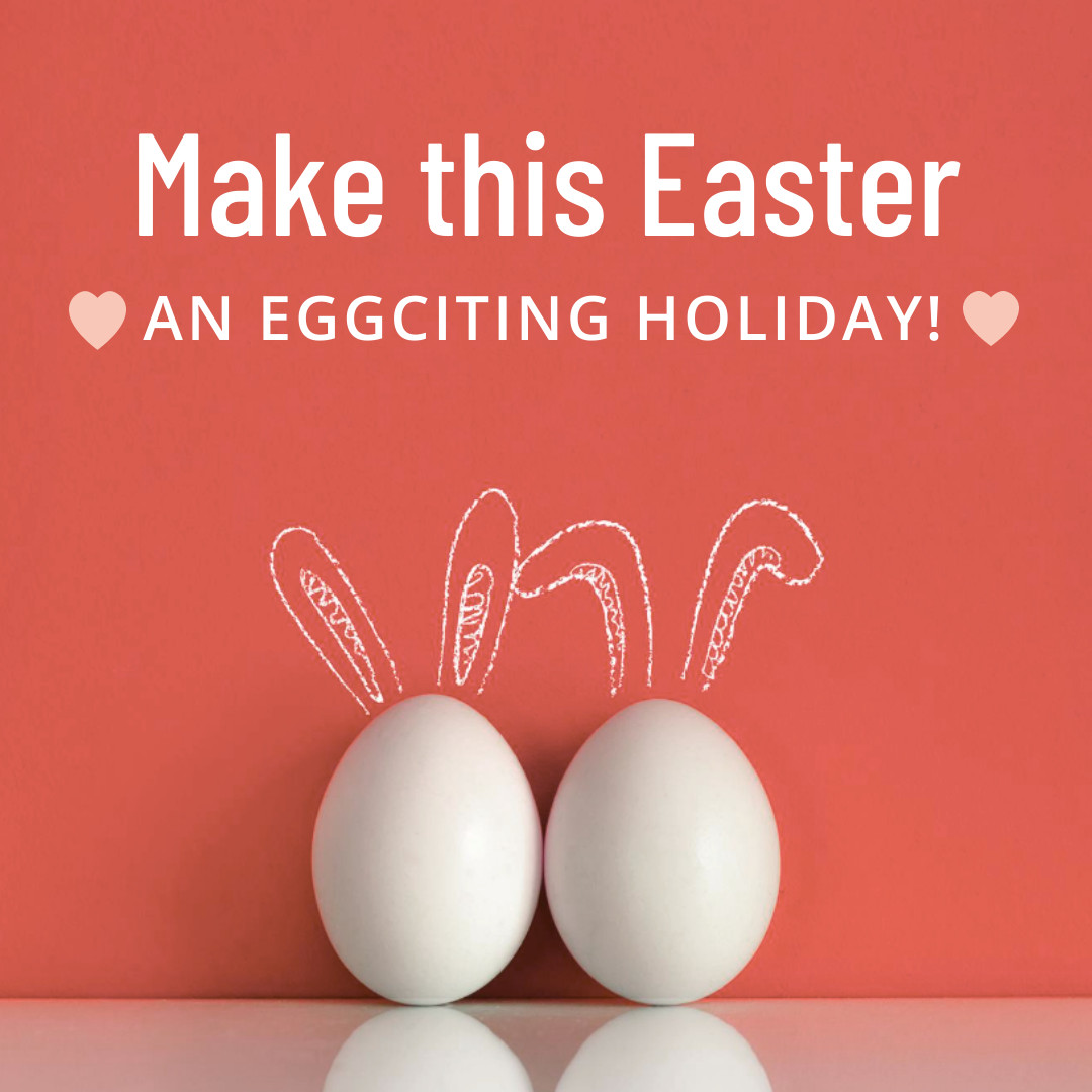 Make Easter an Eggciting Holiday 1080x1080 template