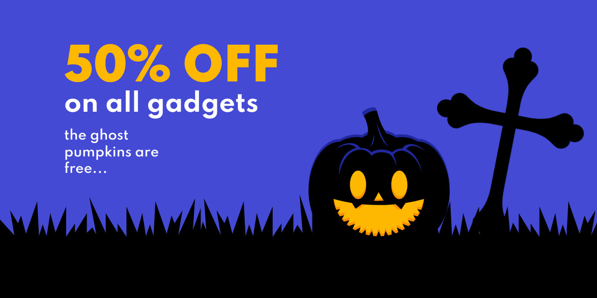 Gadget Sale with Free Ghost Pumpkins