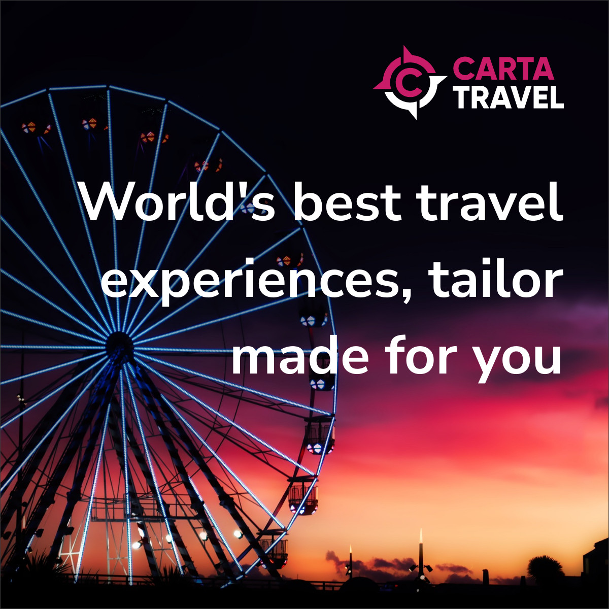 Travel Experiences Tailor Made for You