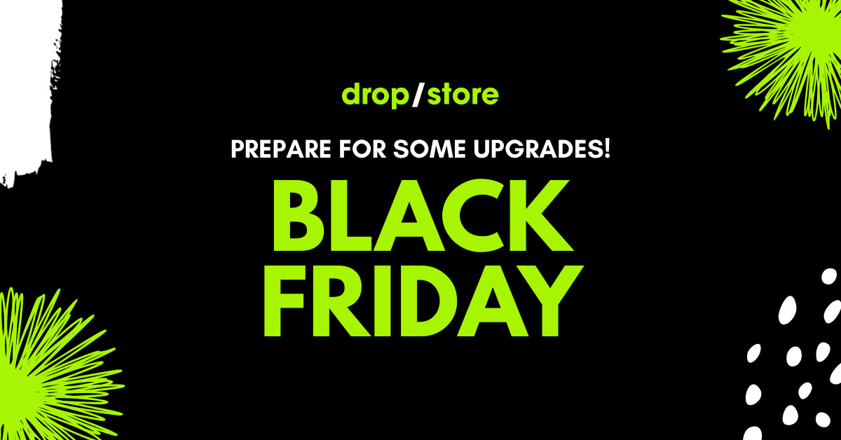 Black Friday Prepare for Upgrades