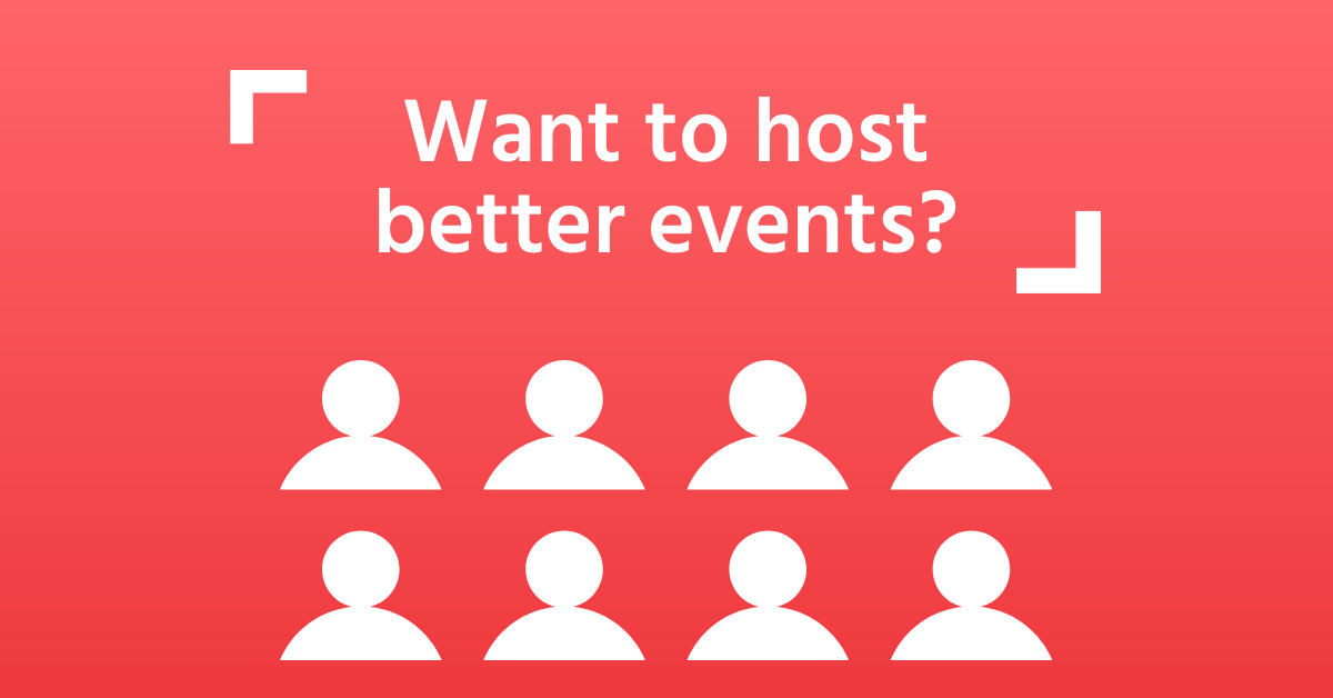 Get Inspired to Host Better Events 