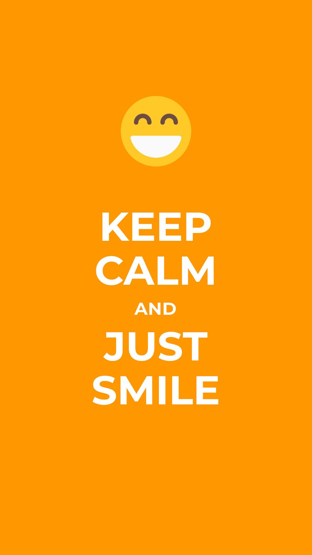 Keep Calm and Just Smile